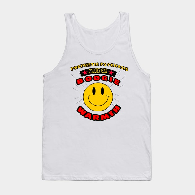 BUILT ON BOOGIE Tank Top by Prophetic Psychosis